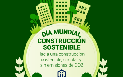 Día Mundial de la Construcción Sostenible: Hacia un Futuro Verde y Responsable